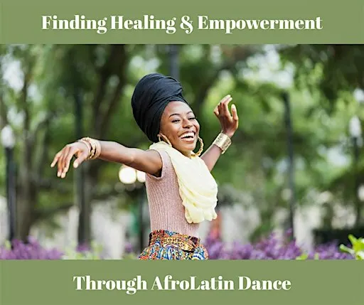 Finding Healing and Empowerment Through AfroLatin Dance