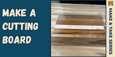 Cutting Board Make & Take