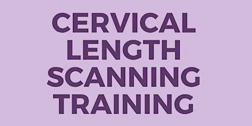 Cervical Length Scanning Training - October 2026