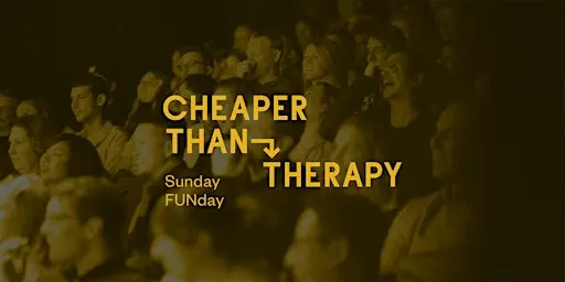 Cheaper Than Therapy, Stand-up Comedy: Sunday FUNday, Oct 4
