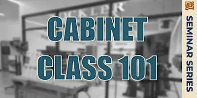 Cabinet Class 101