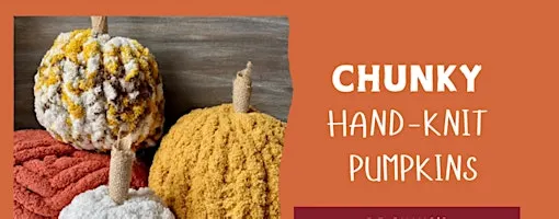 Make a Chunky Hand-Knit Pumpkin at P.F. Chang's (Akron/Summit Mall)