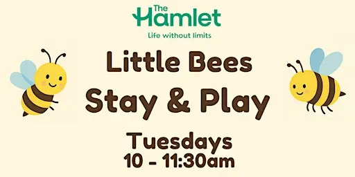 Little Bees Stay and Play Tuesdays