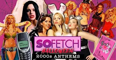 So Fetch - 2000s Halloween Party (Oxford)