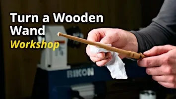Lee Valley Tools Ottawa Store - Turn a Wooden Wand Workshop