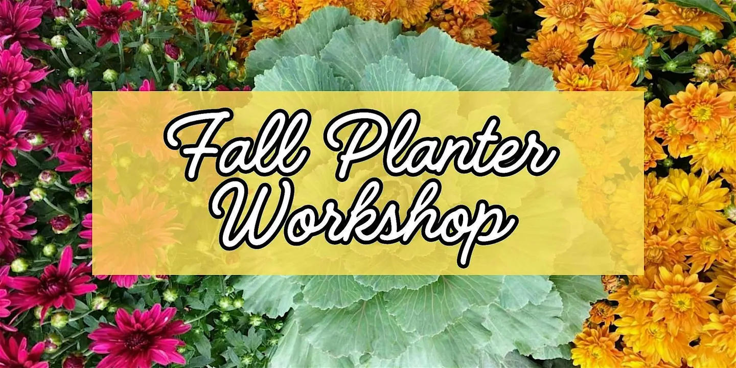 Fall Planter Workshop