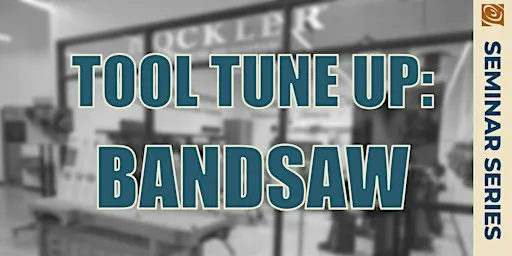 Tool Tune up: Bandsaw
