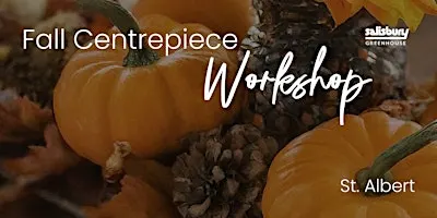 DIY Fall Centrepiece | Workshop | St. Albert