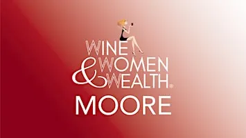 Wine, Women & Wealth - Moore