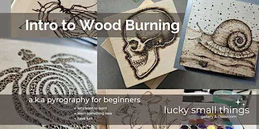 Intro to Wood Burning aka Pyrography for Beginners -Level 1