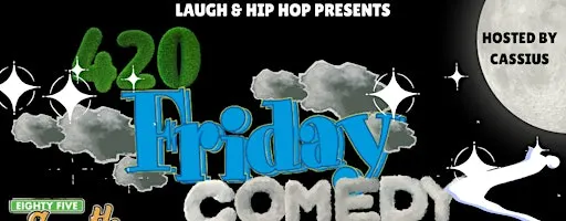 THE 420 FRIDAY COMEDY SHOW @ ATLANTA COMEDY THEATER