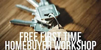 Free First Time Home Buyer Event