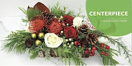Holiday Centrepiece | Workshop | Salisbury Greenhouse Bay1| Sherwood Park