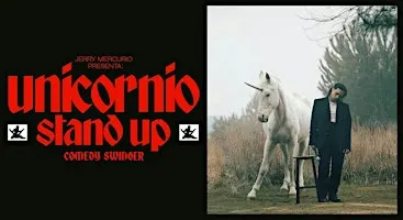 Jerry Mercurio: Unicornio - Stand up swinger +18