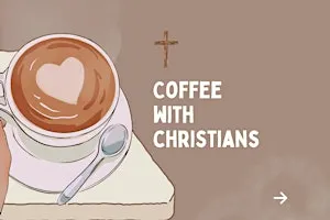Coffee with Christians: Victorville | Entrepreneur Edition