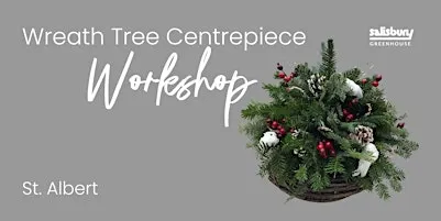 Wreath Tree Centrepiece| Salisbury at Enjoy| St. Albert