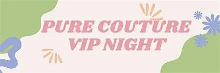 Pure Couture VIP Pink Friday Sale 11/24