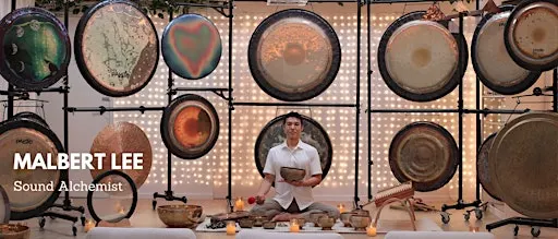 Gong Bath with Malbert Lee