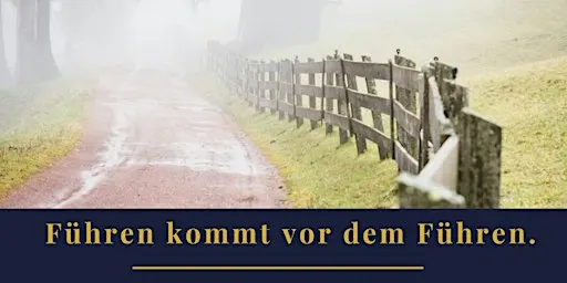 Führen kommt vor dem Führen