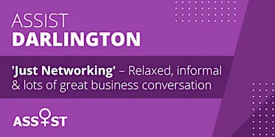 ASSIST: Just Networking in Darlington
