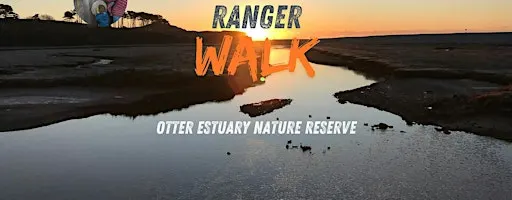 Otter Estuary Ranger Walk