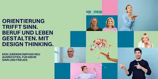 Orientierung trifft Sinn. Beruf und Leben gestalten. Mit Design Thinking.