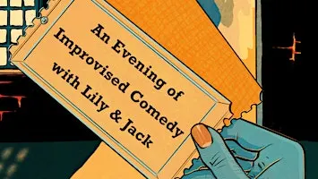 An Evening of Improvised Comedy with Lily and Jack - September