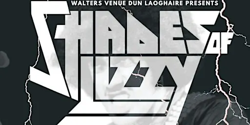 Shades of Lizzy - A Tribute to Thin Lizzy - Live at Walters Dún Laoghaire