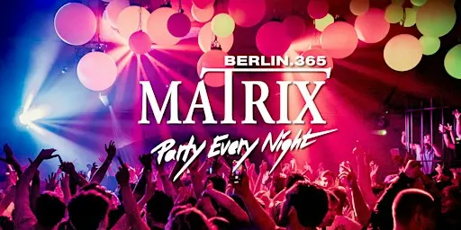 Matrix Club Berlin "Friday" 16.10.2026