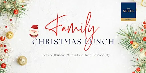 2026 Family Christmas Buffet Lunch - The Sebel Brisbane