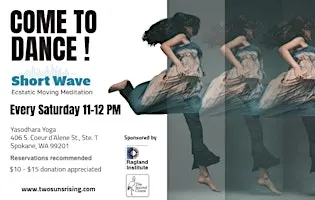 Short Wave Weekly Ecstatic Dance Saturday