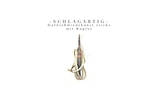 Schlagartig! Schmuckdesign-Workshop: Schmuck aus alter Kupferleitung