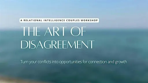Couple Workshop: The Art of Disagreement