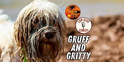 Gruff and Gritty a Night of Filthy Standup - Beach House Bar - Nov 13