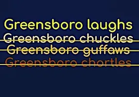 Greensboro Laughs! IMPROV COMEDY