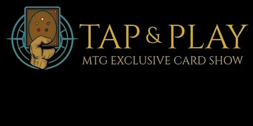 Tap and Play Card Show Crawley Exclusive MTG event