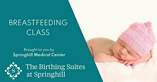 The Birthing Suites at Springhill Breastfeeding Class