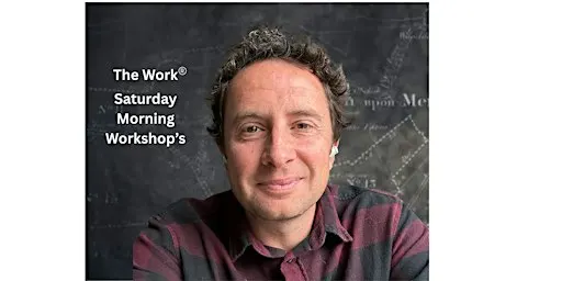 The Work (of Byron Katie) - Saturday Morning Workshops Monmouth
