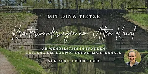Dina Tietze - Kräuterwanderung am Ludwig-Donau-Main-Kanal ab Wendelstein