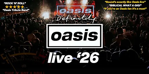 Definitely Oasis - Edinburgh 2026