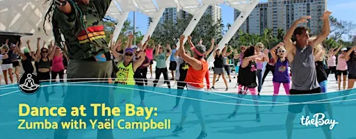 Dance at The Bay: Zumba with Yaël Campbell