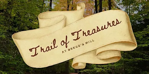 Trail of Treasures at Bruce's Mill