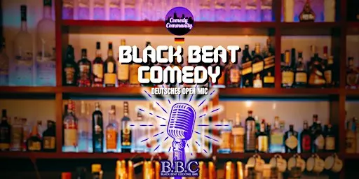 BLACK BEAT COMEDY | Deutsche Comedy & Cocktails