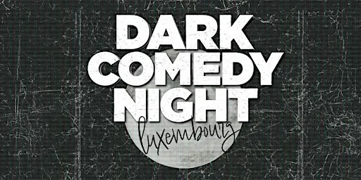 Luxembourg Dark Comedy Night (English)