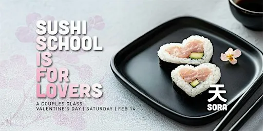 Sushi School for Lovers February 13th