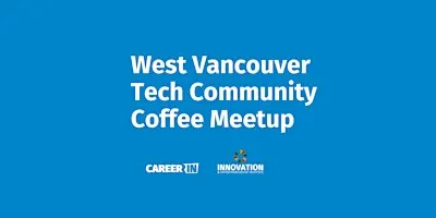 West Vancouver Tech Community Coffee Meetup