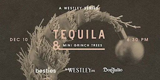 Tequila & Mini Grinch Trees