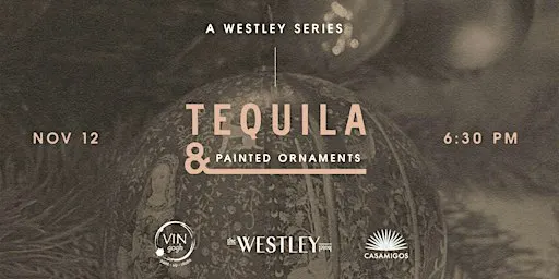 Tequila & Painted Ornaments