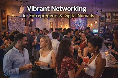 Vibrant Networking for Entrepreneurs & Digital Nomads