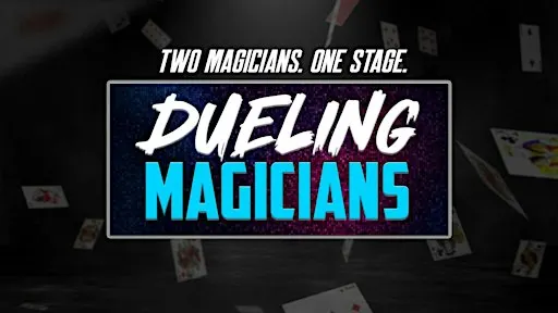 The Dueling Magicians - Oct 24